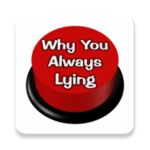 why you always lying button android application logo